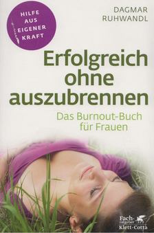 Dagmar Ruhwandl - Erfolgreich ohne auszubrennen [antikvár]