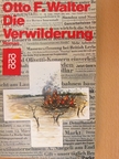 Otto F. Walter - Die Verwilderung [antikvár]