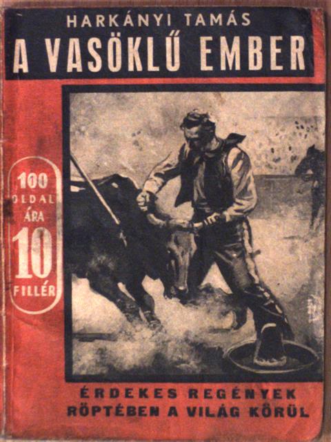Harkányi Tamás - A vasöklű ember [antikvár]