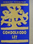 Sztojcsev Szvetoszláv - Gondolkodó lét [antikvár]