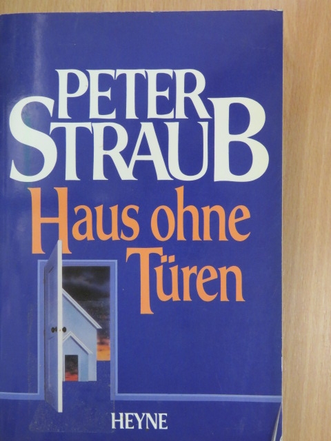 Peter Straub - Haus ohne Türen [antikvár]