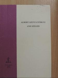 Szabó Tibor - Albert Szent-Györgyi and Szeged [antikvár]