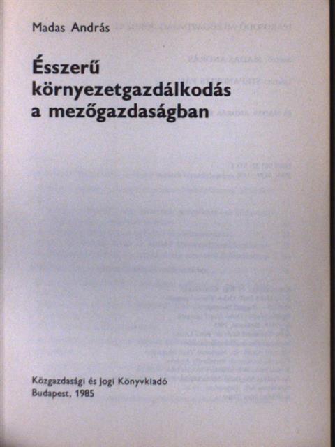 Madas András - Ésszerű környezetgazdálkodás a mezőgazdaságban (dedikált példány) [antikvár]