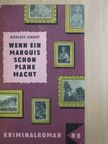 Nikolaus Lennert - Wenn ein Marquis schon Pläne macht [antikvár]