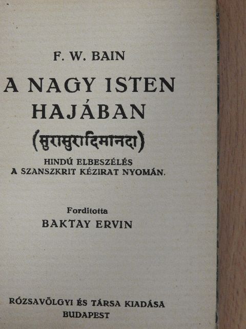F. W. Bain - A Nagy Isten Hajában [antikvár]