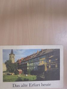 Das alte Erfurt heute [antikvár]