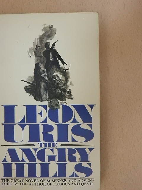 Leon Uris - The Angry Hills [antikvár]