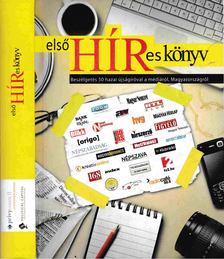 Somogyi Zoltán, Szabados Krisztián, Sajti Botond - Első HÍRes könyv [antikvár]