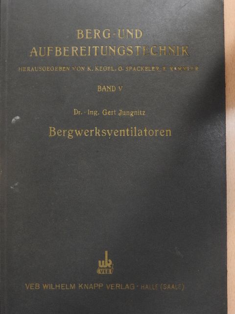 Dr.-Ing. Gert Jungnitz - Bergwerksventilatoren [antikvár]