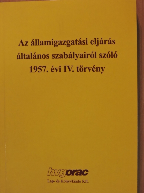 Az államigazgatási eljárás általános szabályairól szóló 1957. évi IV. törvény [antikvár]