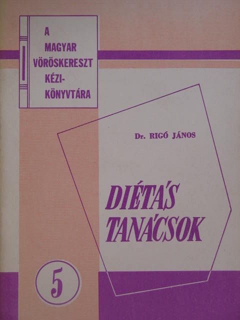 Dr. Rigó János - Diétás tanácsok [antikvár]