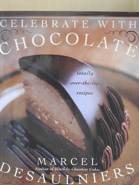 Marcel Desaulniers - Celebrate with Chocolate [antikvár]