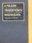 Benedek Károly - A polgári törvénykönyv magyarázata 2. (töredék) [antikvár]