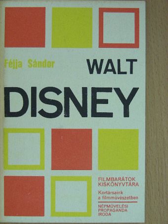Féjja Sándor - Walt Disney [antikvár]