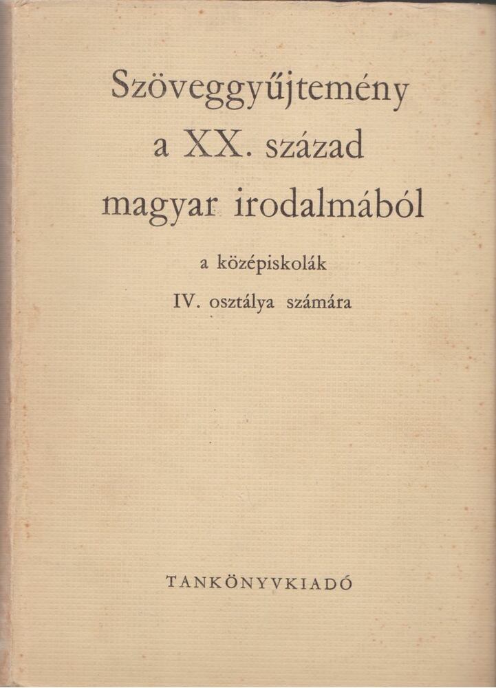 Diószegi András, Lakits Pál - Szöveggyűjtemény a XX. század magyar irodalmából [antikvár]