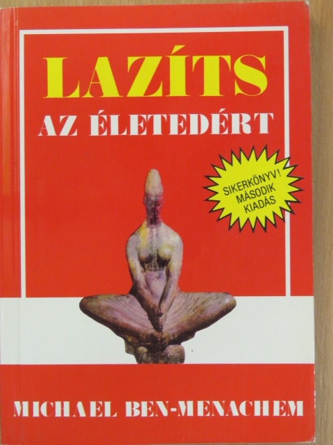 Michael Ben-Menachem - Lazíts az életedért [antikvár]