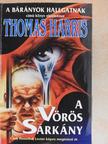 Thomas Harris - A Vörös Sárkány [antikvár]