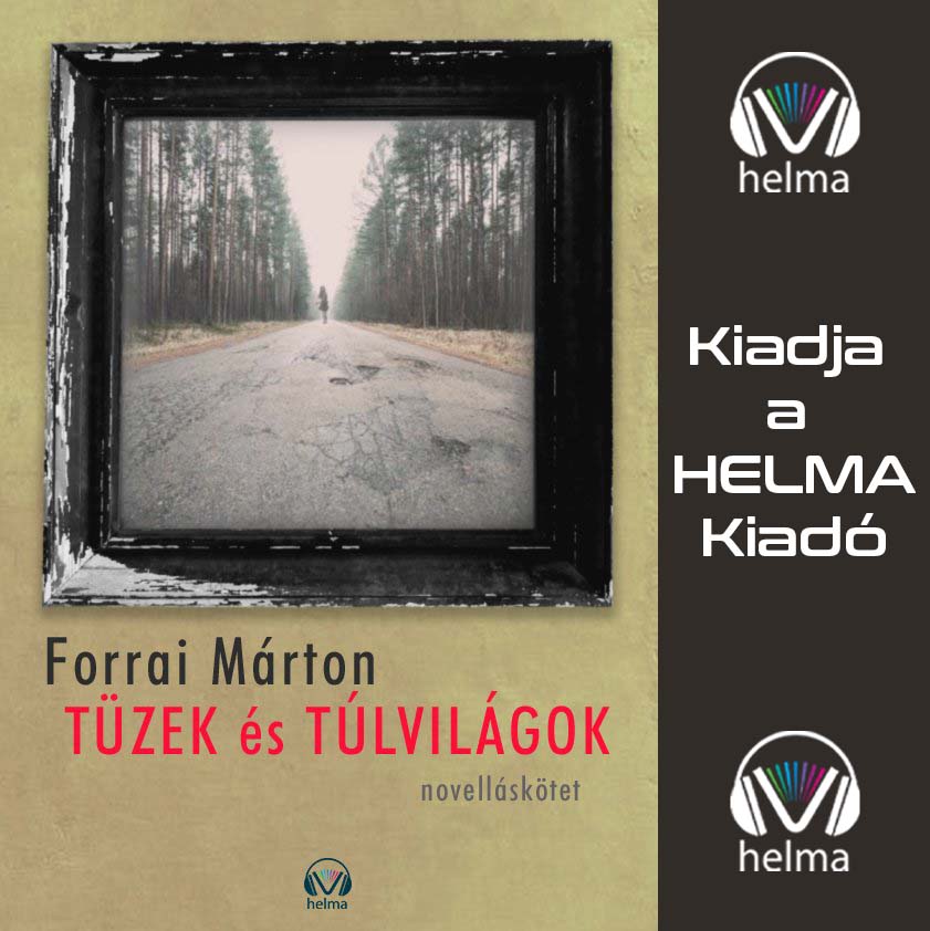 Forrai Márton - Tüzek és túlvilágok [eHangoskönyv]