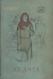 Gorkij, Makszim - Az anya I-II. kötet [antikvár]