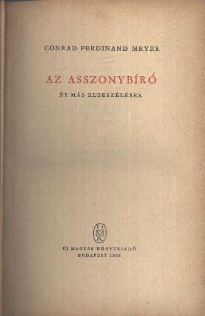 Meyer, Conrad Ferdinand - Az asszonybíró [antikvár]