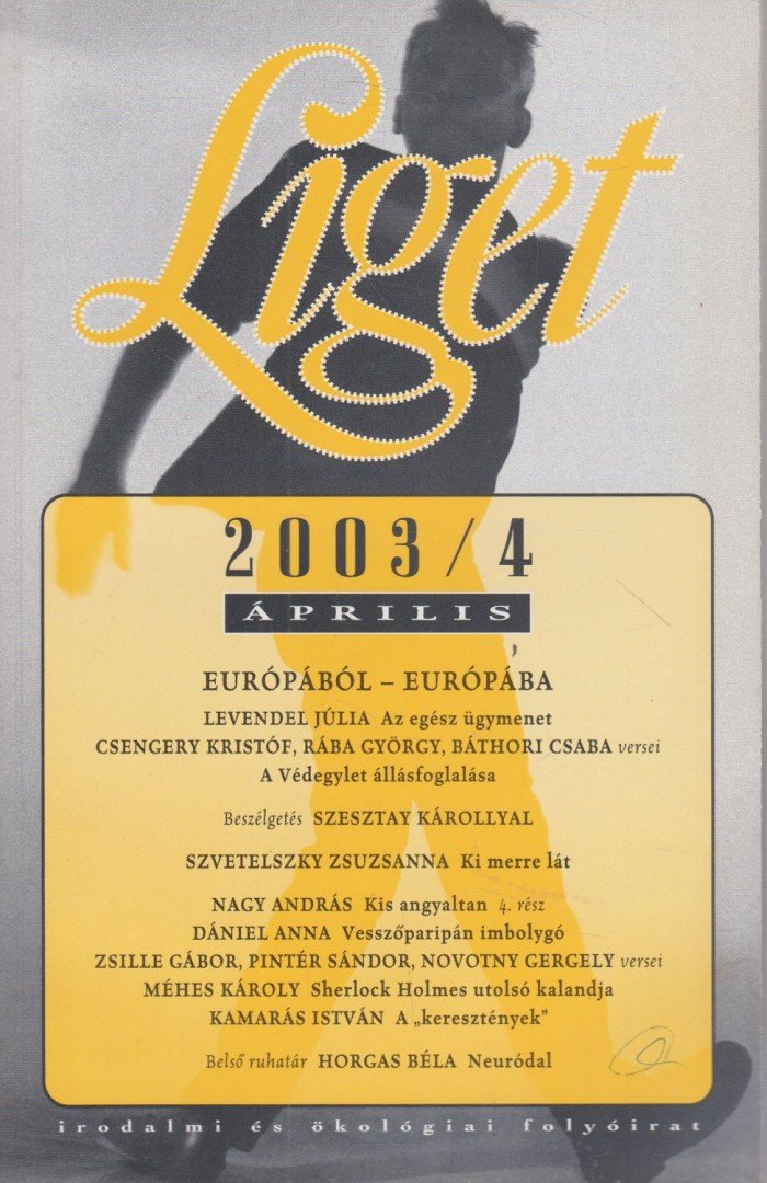 Levendel Júlia, Horgas Béla - Liget 2003/4. szám [antikvár]