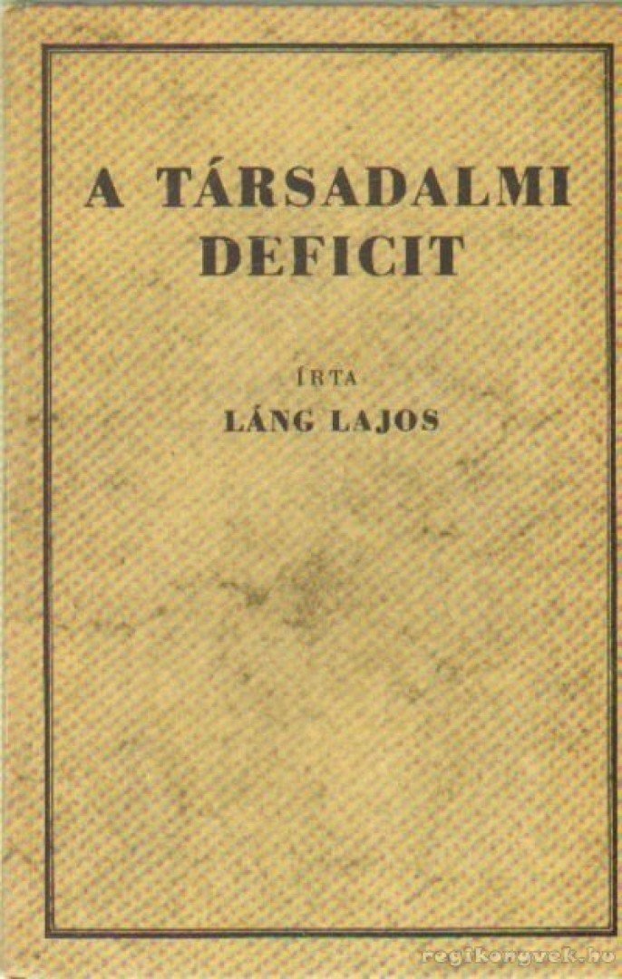 Lang Lajos - A társadalmi deficit [antikvár]