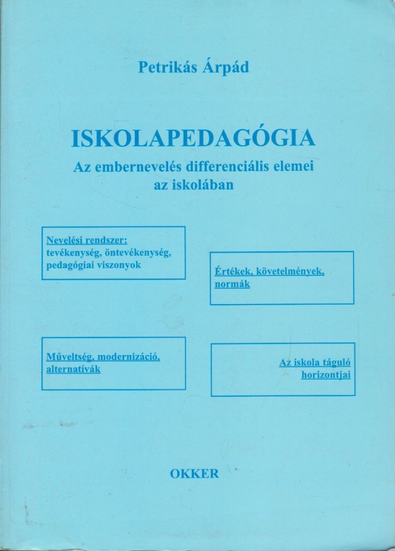 Petrikás Árpád dr. - Iskolapedagógia [antikvár]