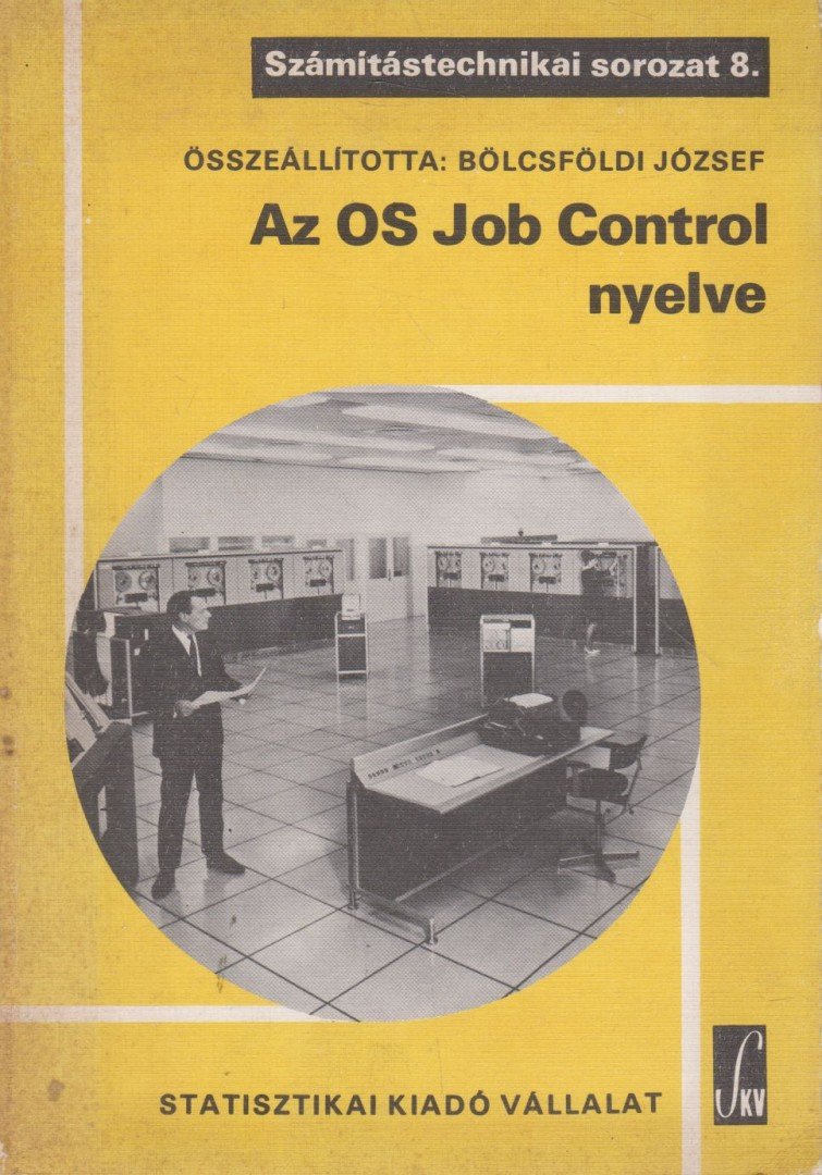 Bölcsföldi József - Az OS Job Control nyelve [antikvár]