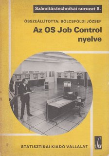 Bölcsföldi József - Az OS Job Control nyelve [antikvár]