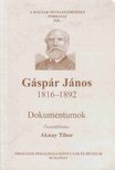Aknay Tibor - Gáspár János 1816-1892 (dedikált) [antikvár]