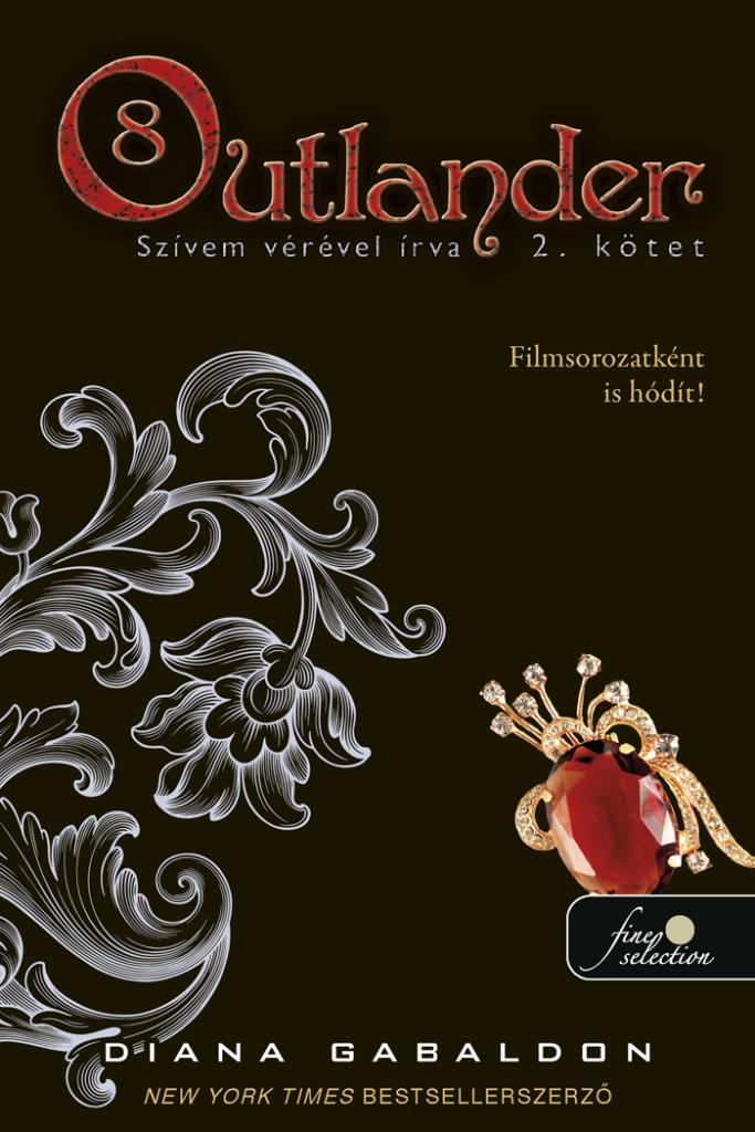 Diana Gabaldon - Outlander 8/2-Szívem vérével írva - puha borítós