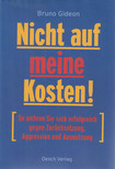 Gideon, Bruno - Nicht auf meine Kosten! [antikvár]