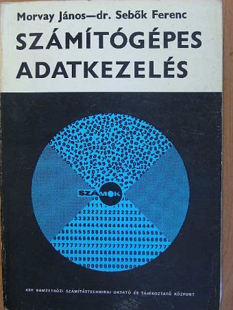 Dr. Sebők Ferenc - Számítógépes adatkezelés [antikvár]