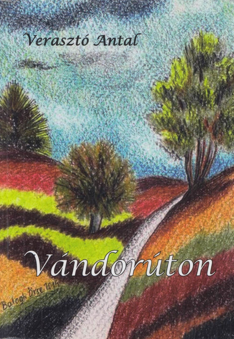 Verasztó Antal - Vándorúton (Dedikált) [antikvár]