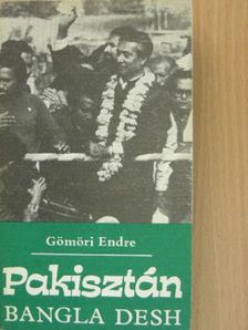 Gömöri Endre - Pakisztán - Bangla Desh [antikvár]