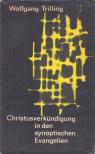 Trilling, Wolfgang - Christusverkündigung in den synoptischen Evangelien [antikvár]