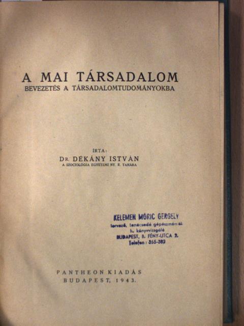 Dr. Dékány István - A mai társadalom [antikvár]