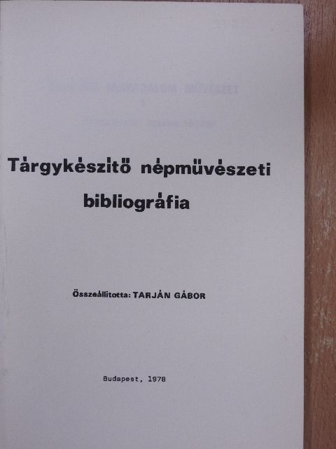 Tárgykészítő népművészeti bibliográfia [antikvár]