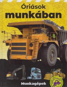 Szőke Csaba - Óriások munkában [antikvár]