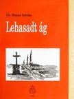 Cs. Simon István - Lehasadt ág [antikvár]