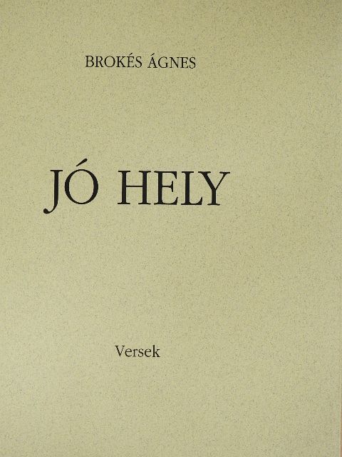 Brokés Ágnes - Jó hely [antikvár]