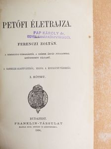 Ferenczi Zoltán - Petőfi életrajza I. (töredék) [antikvár]