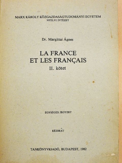 Dr. Margittai Ágnes - La France et les Francais II. [antikvár]