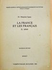 Dr. Margittai Ágnes - La France et les Francais II. [antikvár]