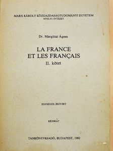 Dr. Margittai Ágnes - La France et les Francais II. [antikvár]