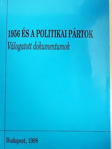 Benkő Péter - 1956 és a politikai pártok [antikvár]