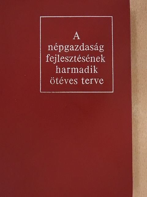 Beck Béla - A népgazdaság fejlesztésének harmadik ötéves terve [antikvár]