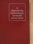Beck Béla - A népgazdaság fejlesztésének harmadik ötéves terve [antikvár]