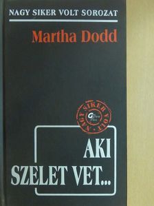 Martha Dodd - Aki szelet vet... [antikvár]