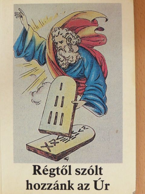 Bajtai Zsigmond - Régtől szólt hozzánk az Úr [antikvár]